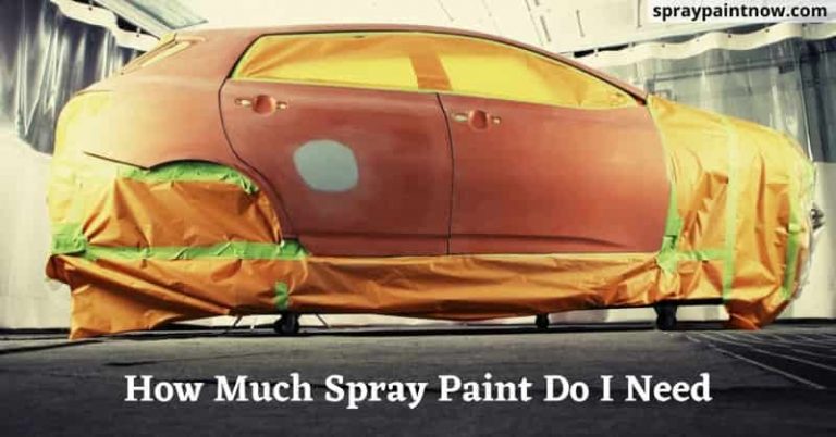 how-much-spray-paint-do-i-need-perfect-estimate-spray-paint-now