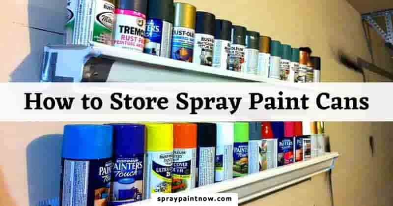 how-to-store-spray-paint-cans