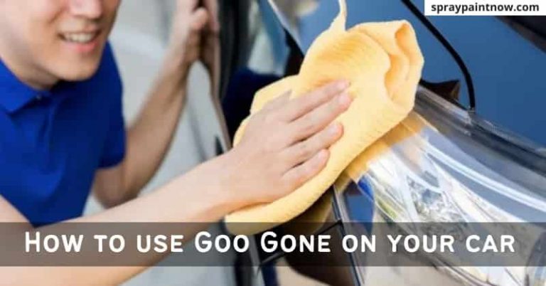 How To Use Goo Gone On Your Car Expert Tips Spray Paint Now