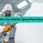 How Cold is Too Cold for Spray Paint