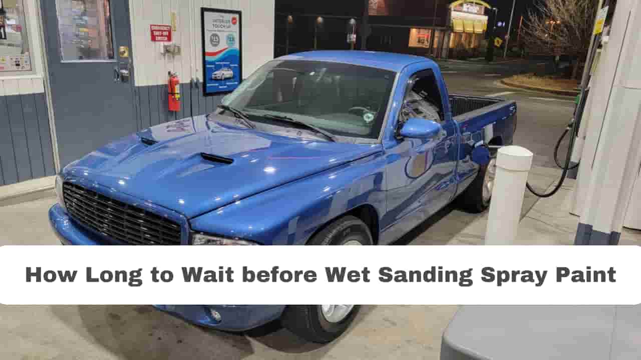 How Long to Wait before Wet Sanding Spray Paint thumbbnaui