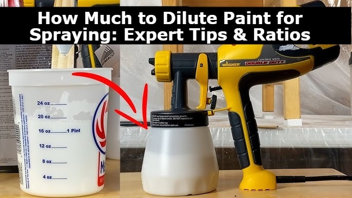 How Much to Dilute Paint for Spraying