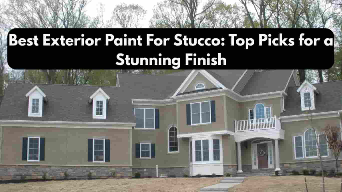 Best Exterior Paint For Stucco